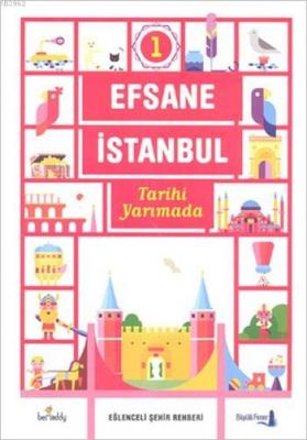 Efsane İstanbul - Eğlenceli Şehir Rehberi 1. Cilt (Fleksi Kapak)