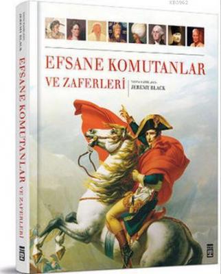 Efsane Komutan ve Zaferleri Jeremy Black