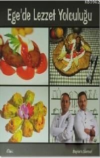 Eğe'de Lezzet Yolculuğu
