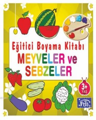 Eğitici Boyama Kitabı - Meyve ve Sebzeler Ahmet Altay