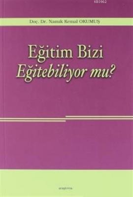 Eğitim Bizi Eğitebiliyor mu?