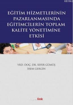 Eğitim Hizmetlerinin Pazarlamasında Eğitimcilerin Toplam Kalite Yönetimine Giriş