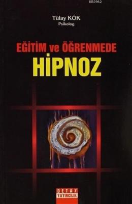 Eğitim ve Öğrenmede Hipnoz