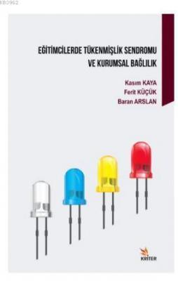 Eğitimcilerde Tükenmişlik Sendromu ve Kurumsal Bağlılık