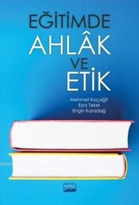 Eğitimde Ahlâk ve Etik