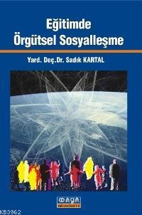 Eğitimde Örgütsel Sosyalleşme Sadık Kartal