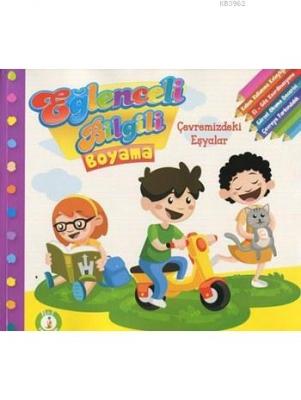 Eğlenceli Bilgili Boyama - Çevremizdeki Eşyalar