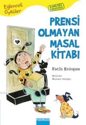 Eğlenceli Öyküler 4 - Prensi Olmayan Masal Kitabı Fatih Erdoğan