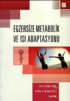 Egzersize Metabolik ve Isı Adaptasyonu Mehmet Günay