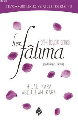 Ehl-i Beyt'in Annesi Hz. Fatıma