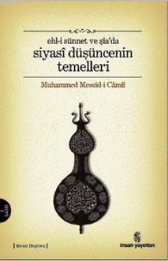 Ehl-i Sünnet ve Şia'da Siyasi Düşüncenin Temelleri Muhammed Mescid-i C
