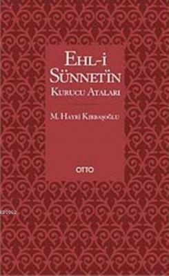 Ehl-i Sünnet'in Kurucu Ataları M. Hayri Kırbaşoğlu