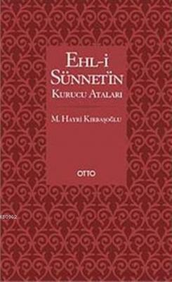 Ehl-i Sünnet'in Kurucu Ataları