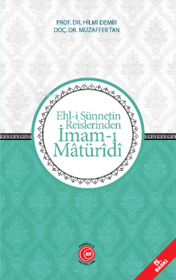Ehl-i Sünnetin Reislerinden İmam-ı Matüridi