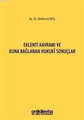 Eklenti Kavramı ve Buna Bağlanan Hukuki Sonuçlar