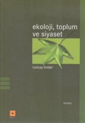 Ekoloji, Toplum ve Siyaset Tuncay Önder