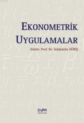 Ekonometrik Uygulama Selahattin Güriş