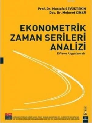 Ekonometrik Zaman Serileri Analizi Mehmet Çınar Mustafa Sevüktekin