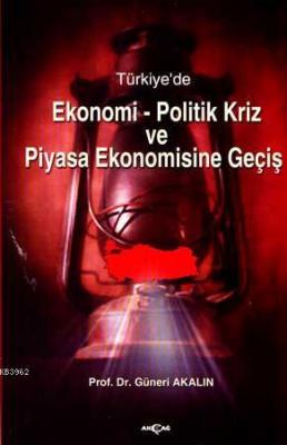 Ekonomi-politik Kriz ve Piyasa Ekonomisine Geçiş