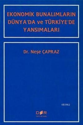 Ekonomik Bunalımların Dünya'da ve Türkiye'de Yansımaları