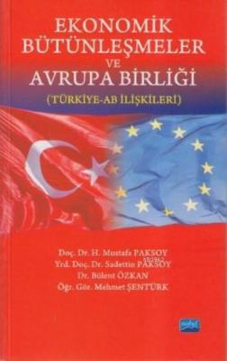 Ekonomik Bütünleşmeler ve Avrupa Birliği H. Mustafa Paksoy