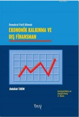Ekonomik Kalkınma ve Dış Finansman Abdullah Takım