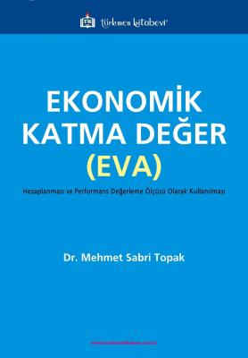 Ekonomik Katma Değer (EVA) Mehmet Sabri Topak