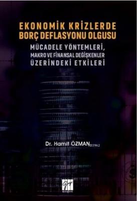 Ekonomik Krizlerde Borç Deflasyonu Olgusu Mücadele Yöntemleri Makro ve Finansal Değişkenler