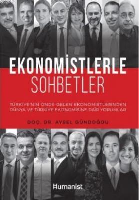 Ekonomistlerle Sohbetler Aysel Gündoğdu