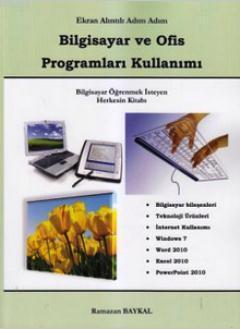 Ekran Alıntılı Adım Adım Bilgisayar ve Ofis Programları Kullanımı
