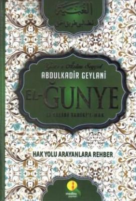 El- Ğunye Li Talibi Tariki'l Hak Abdülkadir Geylani