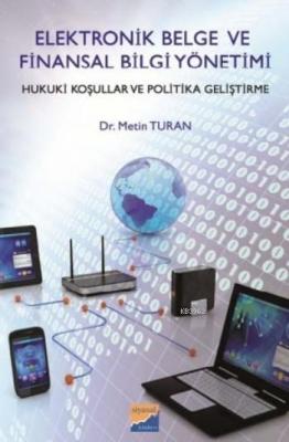 Elektronik Belge Ve Finansal Bilgi Yönetimi Metin Turan