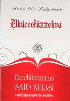 Elhüccetüzzehra (Cep Boy, Dipnot, Sözlük, Kronolojik Bilgi) Bediüzzama