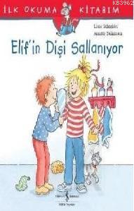 Elif'in Dişi Sallanıyor