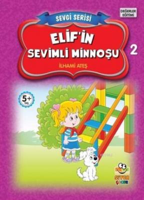 Elif'in Sevimli Minnoşu