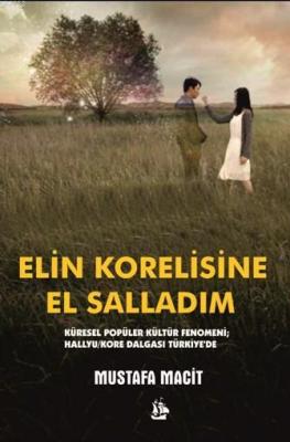 Elin Korelisine El Salladım