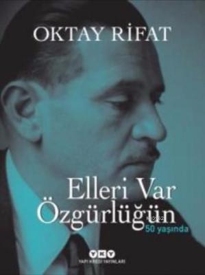 Elleri Var Özgürlüğün (Ciltli)