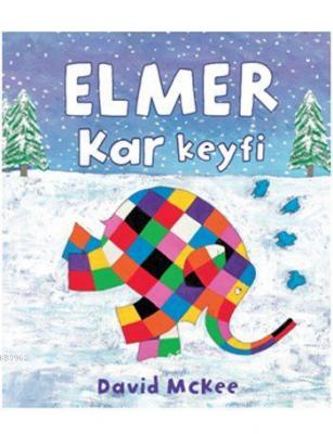 Elmer Kar Keyfi (1-4 Yaş) David Mckee