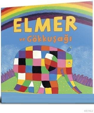 Elmer ve Gökkuşağı David Mckee