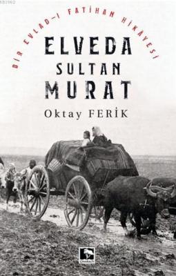 Elveda Sultan Murat Oktay Ferik