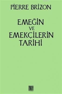 Emeğin ve Emekçilerin Tarihi