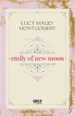 Emily of New Moon Lucy Maud Montgomery