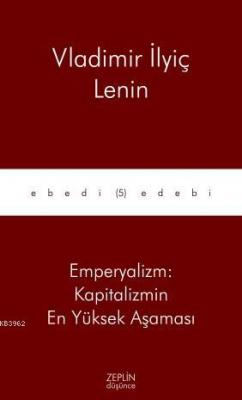 Emperyalizm: Kapitalizmin En Yüksek Aşaması