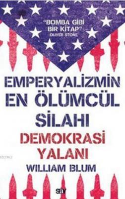Emperyalizmin En Ölümcül Silahı Demokrasi Yalanı