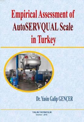 Empirical Assessment of AutoSERVQUAL Scale in Turkey