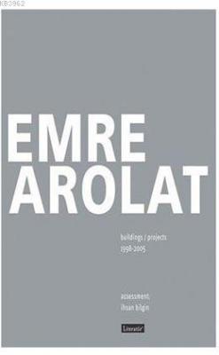 Emre Arolat Projects and Buildings 1998-2005 Emre Arolat
