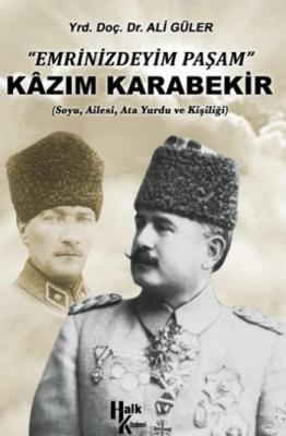 Emrinizdeyim Paşam Kazım Karabekir Ali Güler