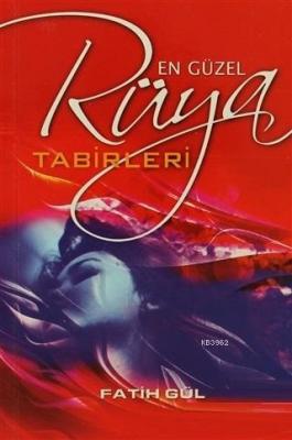 En Güzel Rüya Tabirleri Fatih Gül