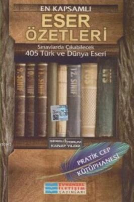 En Kapsamlı Eser Özetleri 405 Türk ve Dünya Eseri Kolektif