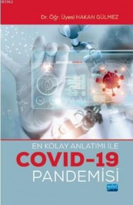 En Kolay Anlatımı ile COVID-19 Pandemisi Hakan Gülmez